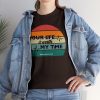 Your Life Is Worth My Time Horizontal Stripe T-Shirt - Image 61