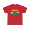 Your Life Is Worth My Time Horizontal Stripe T-Shirt - Image 98