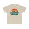 Your Life Is Worth My Time Horizontal Stripe T-Shirt - Image 38