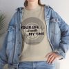 Your Life Is Worth My Time Tire Design T-Shirt - Image 45