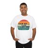 Your Life Is Worth My Time Horizontal Stripe T-Shirt - Image 21