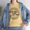 Your Life Is Worth My Time Tire Design T-Shirt - Image 57