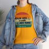 Your Life Is Worth My Time Horizontal Stripe T-Shirt - Image 49
