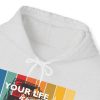 New Design Your Life Is Worth My Time Unisex Heavy Blend Hooded Sweatshirt - Image 19