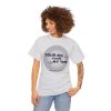 Your Life Is Worth My Time Tire Design T-Shirt - Image 28