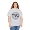 Your Life Is Worth My Time Tire Design T-Shirt - Image 31