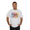 Your Life Is Worth My Time Vertical Stripes T-Shirt - Image 32