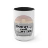 New Design My Time Is Worth Your Life Black Accent Mug! - Image 5