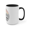 New Design My Time Is Worth Your Life Black Accent Mug! - Image 7