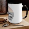 New Design My Time Is Worth Your Life Black Accent Mug! - Image 8